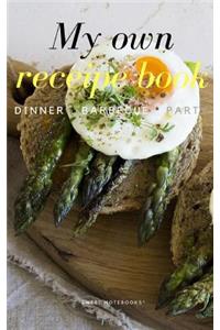 My Own Receipe Book Dinner Barbecue Party