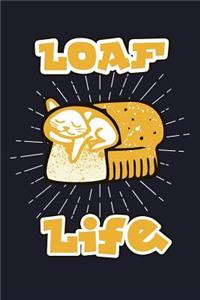 Loaf Life