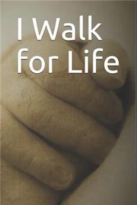 I Walk for Life