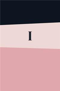 Monogram Initial I Notebook: Pink Geometric, Wide Ruled Journal for Women, 120 Pages, 6x9 Inch