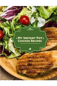 My Instant Pot Chicken Recipes