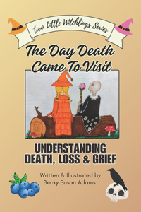 Day Death Came To Visit