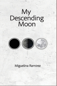 My Descending Moon