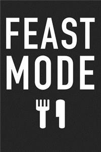 Feast Mode