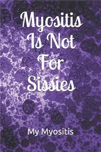 Myositis Is Not for Sissies