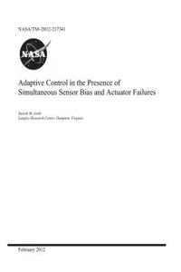 Adaptive Control in the Presence of Simultaneous Sensor Bias and Actuator Failures