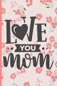 Love You Mom
