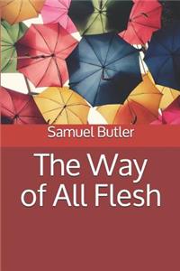 The Way of All Flesh