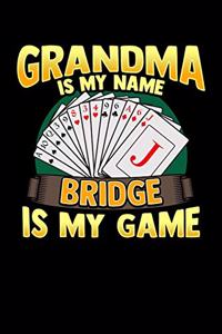 Grandma Is My Name Bridge Is My Game