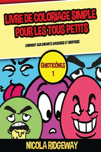 Livre de coloriage simple pour les tous petits (Émoticônes 1)