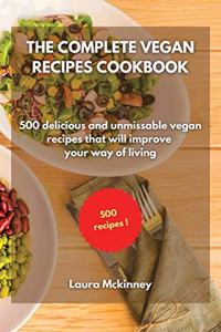 The Complete Vegan Recipes Cookbook