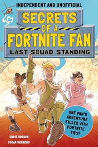 Secrets of a Fortnite Fan 2: Last Squad Standing (Independent & Unofficial)