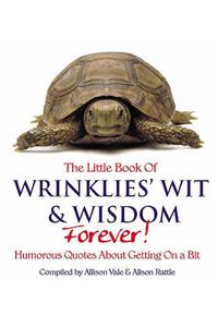 The Little Book of Wrinklies' Wit and Wisdom Forever