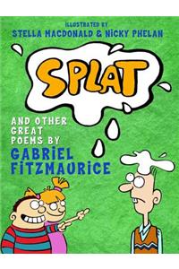 Splat! and other Great Poems by Gabriel Fitzmaurice