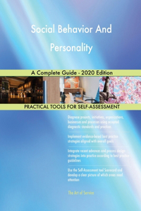 Social Behavior And Personality A Complete Guide - 2020 Edition
