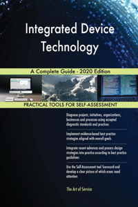 Integrated Device Technology A Complete Guide - 2020 Edition