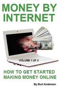 Money By Internet - Volume 1 of 2