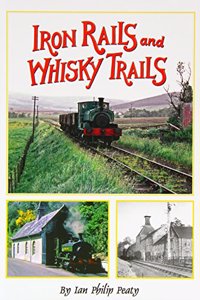 Iron Rails and Whisky Trails