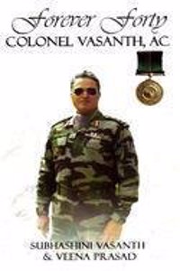 Forever Forty: Colonel Vasanth, Ashoka Chakra