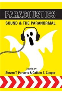 Paracoustics: Sound & the Paranormal
