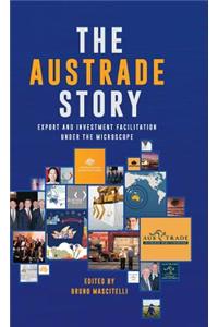 Austrade Story: Export And Investment Facilitation Under The