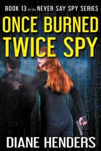 Once Burned, Twice Spy