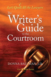 Writer's Guide to the Courtroom