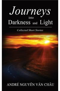 Journeys into Darkness and Light