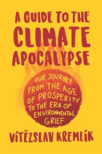 Guide to the Climate Apocalypse