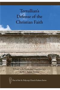 Tertullian's Defense of the Christian Faith