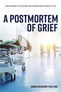 Postmortem of Grief