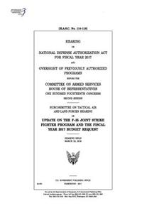 Hearing on National Defense Authorization Act for Fiscal Year 2017 and oversight of previously authorized programs before the Committee on Armed Services