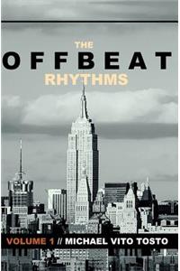 The Offbeat Rhythms: Volume One