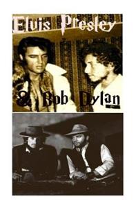 Elvis Presley & Bob Dylan