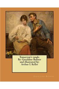 Tomorrow's tangle. By