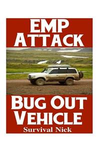 EMP Attack Bug Out Vehicle