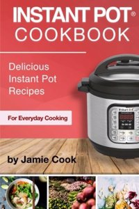 Instant Pot(R) Cookbook