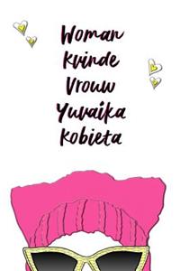 Woman, Kvinde, Vrouw, Yuvaika, Kobieta