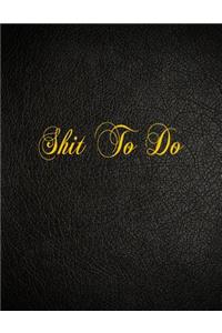 Shit To Do