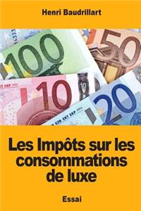 Les Impôts sur les consommations de luxe