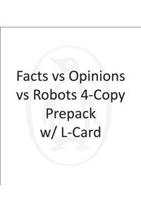 Facts vs Opinions vs Robots 4-copy Prepack w/ L-Card