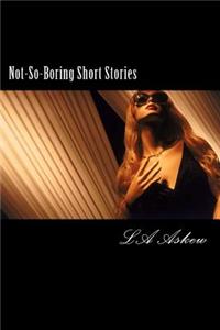 Not-So-Boring Short Stories