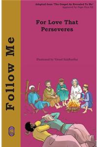 For Love That Perseveres