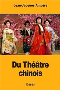 Du Théâtre chinois