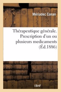 Thérapeutique Générale. Faut-Il Ne Donner Qu'un Seul Médicament À La Fois