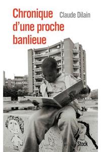 Chronique d'une proche banlieue