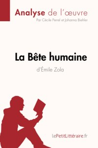 Bête humaine d'Émile Zola (Analyse de l'oeuvre)