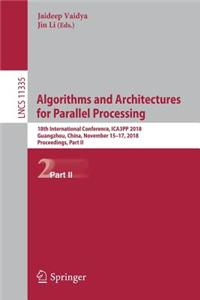 Algorithms and Architectures for Parallel Processing: 18th International Conference, Ica3pp 2018, Guangzhou, China, November 15-17, 2018, Proceedings, Part II