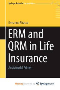 ERM and QRM in Life Insurance