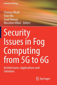 Security Issues in Fog Computing from 5g to 6g